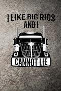 I Like Big Rigs and I Cannot Lie