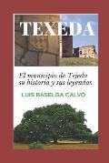 Texeda: El Municipio de Tejeda Su Historia Y Sus Leyendas
