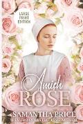 Amish Rose LARGE PRINT: Amish Romance