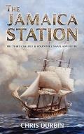 The Jamaica Station: The Third Carlisle & Holbrooke Naval Adventure