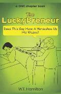 The LuckyPreneur: Does this guy have a horseshoe up his wazoo?