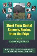 Short Term Rental Success Stories from the Edge, Volume 3: Success Begins Within