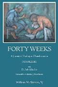 Forty Weeks: : A Journey of Healing and Transformation for Priests