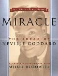 Miracle (Master Class Series): The Ideas of Neville Goddard
