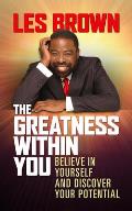 Greatness Within You Believe in Yourself & Discover Your Potential