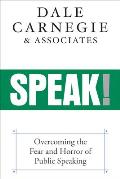 Speak Overcoming the Fear & Horror of Public Speaking