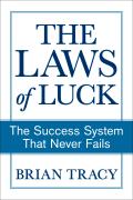 The Laws of Luck: The Success System That Never Fails