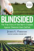 Blindsided: The True Story of One Man's Crusade Against Chemical Giant DuPont