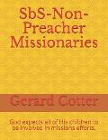 Sbs-Non-Preacher Missionaries: God Expects All of His Children to Be Involved in Missions Efforts.