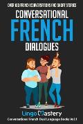 Conversational French Dialogues Over 100 French Conversations & Short Stories