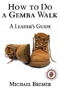 How to Do a Gemba Walk: Coaching Gemba Walkers