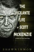 The Vigilante Life of Scott Mckenzie: A Middle Falls Time Travel Story