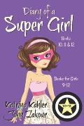 Diary of a SUPER GIRL - Books 10 - 12: Books for Girls 9 - 12