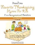 Favorite Hymns for Thanksgiving (Volume 1): A Collection of Five Easy Hymns for the Late Beginner Piano Student