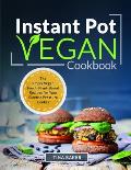 Instant Pot Vegan Cookbook The Simply Vegan Fresh Plant Based Recipes for Your Electric Pressure Cooker