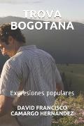 Trova Bogotana: Expresiones Populares