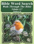Bible Word Search Walk Through The Bible Volume 127: Matthew #6 Extra Large Print