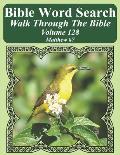 Bible Word Search Walk Through The Bible Volume 128: Matthew #7 Extra Large Print