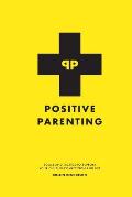 Positive Parenting: Tools and Tactics to Support Your Child in Competition and Life