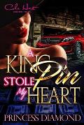 A Kingpin Stole My Heart: An Original Love Story