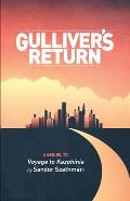 Gulliver's Return: A Sequel to Voyage to Kazohinia by S?ndor Szathm?ri
