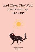 And Then the Wolf Swallowed Up the Sun