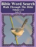 Bible Word Search Walk Through The Bible Volume 134: Luke #2 Extra Large Print