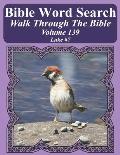 Bible Word Search Walk Through The Bible Volume 139: Luke #7 Extra Large Print