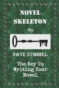 Novel Skeleton: The Key to Writing Your Novel