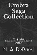 Umbra Saga Collection: Vol. 1 and 2: Encumbering Ashes and Birth of Shadows