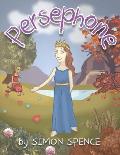 Persephone: Book 7- Early Myths: Kids Books on Greek Myth