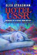 Hotel USSR: Memoirs of a Soviet 'Non-Artist' (full color edition)