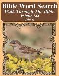 Bible Word Search Walk Through The Bible Volume 144: John #5 Extra Large Print