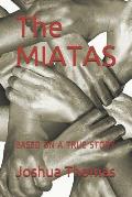 The Miatas: Based on a True Story
