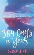 364 Days a Year