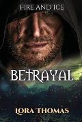 Betrayal: Fire and Ice