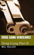 Drug Gang Vengeance: 2018's most nail-biting crime thriller with killer twists and turns