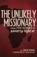The Unlikely Missionary: From Pew-Warmer to Poverty-Fighter
