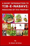 A Short Introduction to Tib-E-Nabavi: Medicine of the Prophet