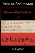 From Melancholic to Catastrophic