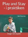 Play and Stay - i praktiken: Mini Tennis R?d