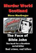 The Face of Bible John: The search for a Scottish Serial Killer