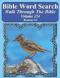 Bible Word Search Walk Through The Bible Volume 154: Romans #3 Extra Large Print