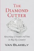 The Diamond Cutter: Returning to reason and love in Big Sky Country