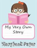 My Very Own Story: Girl Edition: Storybook Paper for Young Writers