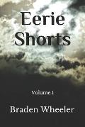 Eerie Shorts: Volume I