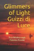 Glimmers of Light Guizzi di Luce: Tom Billsborough Fabrizio Frosini
