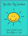 You Are My Sunshine: Letters of Faith and Love from Mother to Child