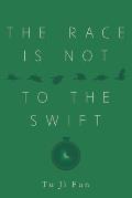 The Race Is Not to the Swift