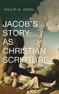 Jacob's Story as Christian Scripture